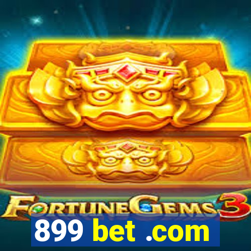 899 bet .com